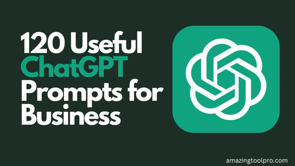 122 Useful ChatGPT Prompts for Business