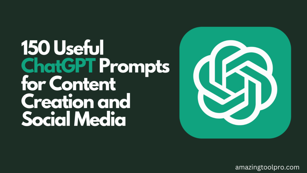 150 ChatGPT Prompts for Content Creation and Social Media